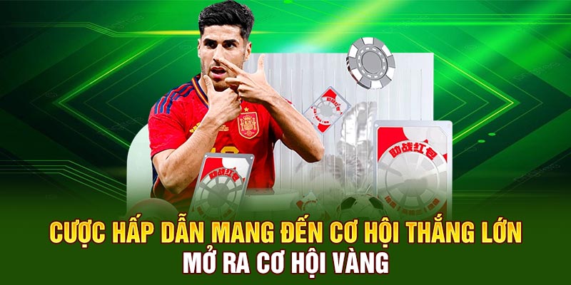 Cược hấp dẫn mang đến cơ hội thắng lớn, mở ra cơ hội vàng